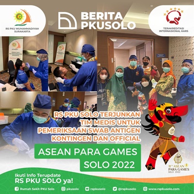 RS PKU SOLO TERJUNKAN TIM MEDIS UNTUK PEMERIKSAAN SWAB ANTIGEN KONTINGEN DAN OFFICIAL ASEAN PARAGAMES SOLO 2022