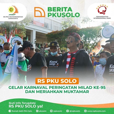 RS PKU SOLO Gelar Karnaval Peringatan Milad Ke-95 Dan Meriahkan Muktamar