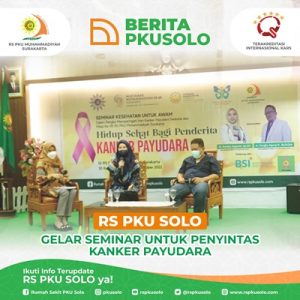 RS PKU SOLO Gelar Seminar Untuk Penyintas Kanker Payudara