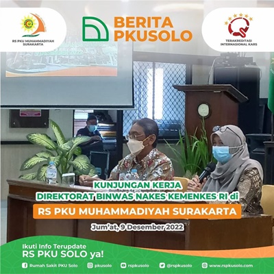 Kunjungan Kerja Direktorat Binwas Nakes Kemenkes Ri Di RS PKU SOLO