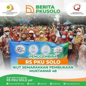 Penggembira RS PKU SOLO Ikut Semarakkan Pembukaan Muktamar Ke-48