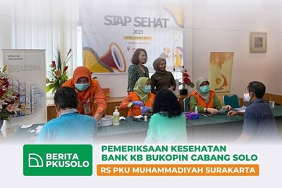 Pemeriksaan Kesehatan Bank KB Bukopin Cabang Solo Bersama RS PKU SOLO