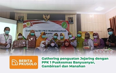 RS PKU SOLO Penguatan Jejaring dengan Puskesmas Banyuanyar, Gambirsari dan Manahan